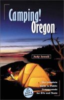Camping! Oregon: The Complete Guide to Public Campgrounds for RVs and Tents 157061265X Book Cover