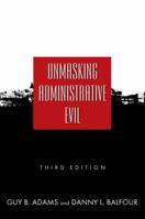 Unmasking Administrative Evil 076190669X Book Cover