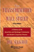 The Transformation of Wall Street: A History of the Securities and Exchange Commission and Modern Corporate Finance 0395313295 Book Cover
