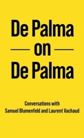 De Palma on De Palma 1942782357 Book Cover