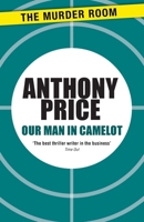 Our Man in Camelot 0708821898 Book Cover