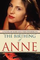 The Birthing of Anne 0595480659 Book Cover