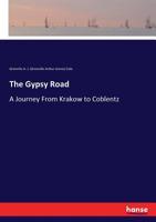 The Gypsy Road a Journey From Krakow to Coblentz 1018957979 Book Cover