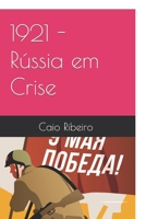 1921 - Rússia em Crise B09QNZC944 Book Cover