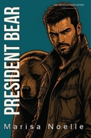 President Bear: A Coming of Age Sci-fi Dystopian Action Adventure (The Unadjusteds) 1917581149 Book Cover