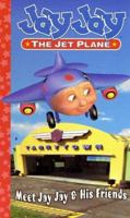 Meet Jay Jay and His Friends (Jay Jay the Jet Plane) 0843149043 Book Cover