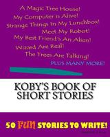 Koby's Book of Short Stories 1522848061 Book Cover