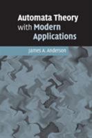 Automata Theory with Modern Applications 0521613248 Book Cover