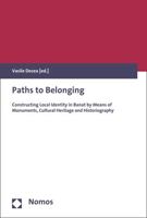 Paths to Belonging: Constructing Local Identity in Banat by Means of Monuments, Cultural Heritage and Historiography 3848730960 Book Cover