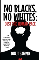 No Blacks, No Whites; Just Humans 9786088042 Book Cover