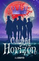 Caught in the Horizon 1964898234 Book Cover