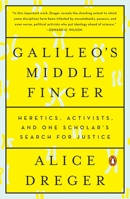 Galileo's Middle Finger: Heretics, Activists, and the Search for Justice in Science 0143108115 Book Cover