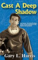 Cast a Deep Shadow 0977677702 Book Cover