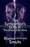 The Sympathist's Echo II: The Shared Archive B0G56BP777 Book Cover