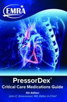 EMRA PressorDex: Critical Care Medications Guide, 5th Edition 1929854773 Book Cover