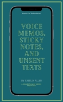 Voice Memos, Sticky Notes, and Unsent Texts 9357448209 Book Cover