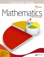 Ib Skills: Mathematics - A Practical Guide Teacher's Book 0992703514 Book Cover