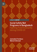 Social Safety Net Programs in Bangladesh: Fighting Food Insecurity during COVID-19 9819511550 Book Cover