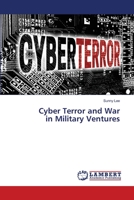 Cyber Terror and War in Military Ventures 6203303348 Book Cover