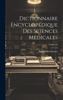 Dictionnaire Encyclopédique Des Sciences Médicales; Volume 63 1022702297 Book Cover