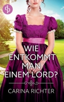 Wie entkommt man einem Lord? 3986378766 Book Cover