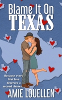 Blame It on Texas 0997182504 Book Cover