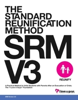 The Standard Reunification Method V3: A Practical Method to Unite Students with Guardians after and Evacuation of Crisis 1951260120 Book Cover