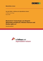 Blockchain-Technologie am Beispiel WhatsApp und Bitcoin. Welche Chancen und Risiken gibt es? (German Edition) 3346082784 Book Cover