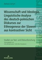 Wissenschaft und Ideologie Linguistische Analyse des deutsch- polnischen Diskurses zur Ethnogenese der Slawen aus kontrastiver Sicht (Studien Zur Text- Und Diskursforschung, 28) 363188334X Book Cover