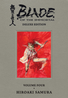 Blade of the Immortal Deluxe Volume 4 1506705693 Book Cover