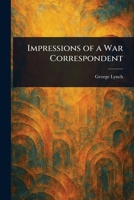 Impressions of a War Correspondent 9356312087 Book Cover