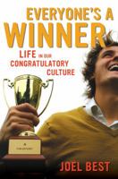 Everyone's a Winner: Life in Our Congratulatory Culture 0520267168 Book Cover
