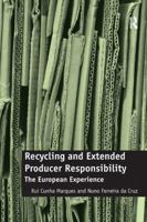 Recycling and Extended Producer Responsibility: The European Experience 1472450817 Book Cover