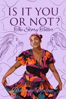Is It You or Not? (The Story Teller) B0BVC8JGSJ Book Cover