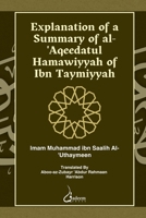 Explanation of a Summary of Al Aqeedatul Hamawiyyah: Authored by Ibn Taymiyyah 8119005872 Book Cover