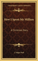 How I Spent My Million: A Christmas Story 1168801818 Book Cover