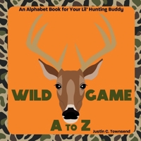 Wild Game A to Z B0CKVS59HX Book Cover