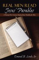 Real Men Read Jesus' Parables: A Twenty-First Century Study of Jesus' Parables for Men 1490830928 Book Cover