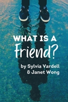 What Is a FRIEND? 1937057178 Book Cover