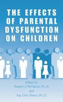 The Effects of Parental Dysfunction on Children 030647252X Book Cover