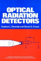 Optical Radiation Detectors (Wiley Series in Pure & Applied Optics) 0471897973 Book Cover