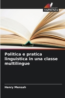 Politica e pratica linguistica in una classe multilingue (Italian Edition) 6208339804 Book Cover