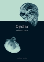Oyster (Reaktion Books - Animal) 1861892217 Book Cover