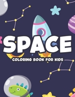 Space Coloring Book For Kids: Designs Of Planets, Astronauts, Rockets, And Aliens To Color, Outer Space Coloring Pages For Children B08TYY51JB Book Cover