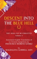 Damnatio Memoriae - VOLUME III: Descent Into The Blue Hell: They Shall Not Be Forgotten 1970072415 Book Cover