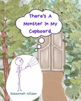 There's A Monster In My Cupboard: Emotions: our brain, our body and our feelings. 0645629111 Book Cover