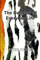 Dangers of Everyday Life 1737533618 Book Cover