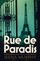 Rue de Paradis (Semiramis – Queen of Heaven Series) 047372376X Book Cover
