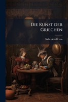 Die Kunst Der Griechen (1919) 1178815285 Book Cover