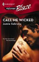Call Me Wicked (Harlequin Blaze, #328) 0373793324 Book Cover